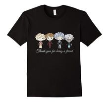 Thank You for Being a Friend Shirt
