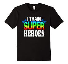 I Train Super Heros Silly Funny Novelty Gift T-Shirt