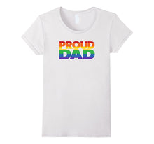 Gay Pride Shirt Proud Dad LGBT Parent T-Shirt Father's Day