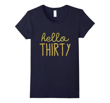 Hello Thirty 30 Year Old Funny 30th Birthday Shirt Womens T