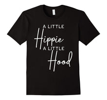 Funny T-Shirt 'A Little Hippie a Little Hood'