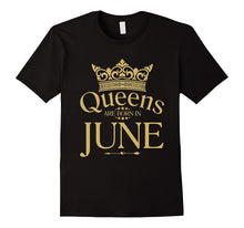 QUEENS ARE BORN IN JUNE, BIRTHDAY GIRL GOLD GIFT T-Shirt