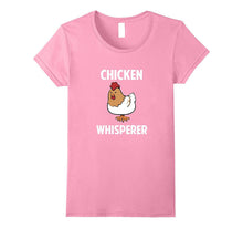 Funny Chicken Whisperer T-Shirt Pet Lover Zoo Farm Quote