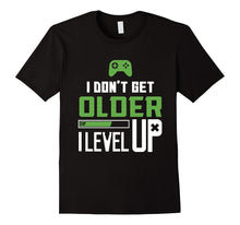 I Don't Get Older I Level Up Gamer Novelty Gaming T-Shirt