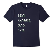 Awesome Best Gamer Dad Ever - Fathers Day Birthday T-Shirt
