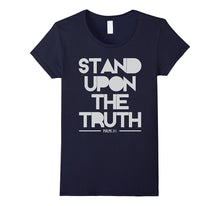 Stand Upon the Truth T-Shirt | Psalm Tee