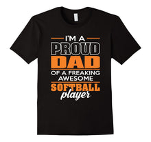 I'm Proud Dad Play Softball T Shirt Fathers Day Gifts