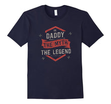 Mens the Daddy, the Myth, the Legend - Father's Day T Shirt For