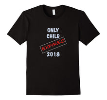 Only Child Status Expires 2018 T-Shirt