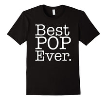Best Pop Ever Shirt - Father Day T Shirts Gift for DAD