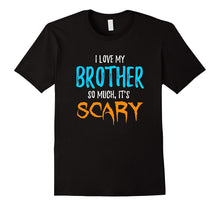 I Love My Brother T-Shirt as Funny Scary Halloween Gift