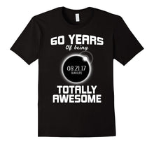 60th Birthday Solar Eclipse T-Shirt - August 21st 2017