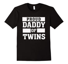 Proud Daddy of Twins - Father Twin Dad T Shirt