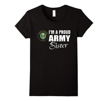 Army Sister T-Shirt - Proud Army Sister Gift Deployment Tee