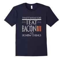 FUNNY BACON AND I KNOW THINGS T-Shirt Food Meme Saying