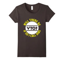 FUNNY WILL THERE BE VTO T-Shirt Work Career Job Meme Gift