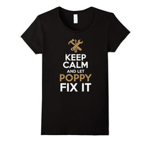 Keep Calm and Let Poppy Fix It T-Shirt