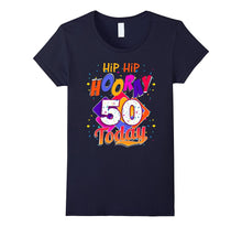 Hip Hip Hooray I'm 50 Today, 50th Birthday T Shirt Gift