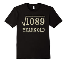 33 Yrs Years Old Square Root of 1089 33rd Birthday T-Shirt
