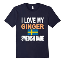 Ginger Shirt-I Love My Ginger Swedish Babe Redhead Shirt