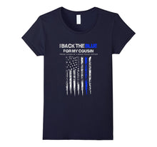 Back the Blue Shirt - I Back the Blue for My Cousin Cop