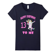 Happy Birthday to Me Thirteenth Birthday Unicorn Dab Tshirt