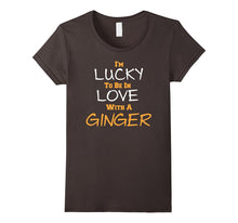 I'M LUCKY TO BE IN LOVE WITH a GINGER Fun Holiday Everyday T