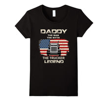 Daddy Trucker Legend - Gift for Truckers Dad - Father's Gift