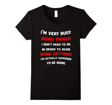 I'm Very Busy Doing Things Procrastinator T-Shirt Funny