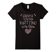 Grams Is My Name Knitting Is My Game T-Shirt