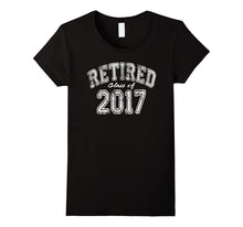 Novelty Retirement Gift T-Shirt - Retired 2017 Shirt