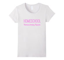 Homeschool Homecoming Queen Shirt for Homeschoolers