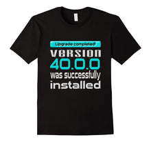 40th Birthday Gift Geek Shirt