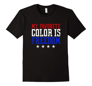 "My Favorite Color Is Freedom" T-Shirt | Patriotic Shirt