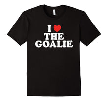 I Love the Goalie Heart Soccer Hockey Sport Shirt Goalie