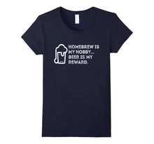 Homebrew Is My Hobby Beer Is My Reward Funny T-Shirt Tee