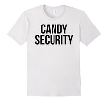 Candy Security Shirt Funny Mom or Dad Halloween Costume Tee
