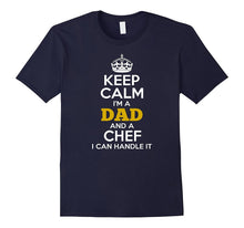 Mens Keep Calm I'M a Dad and a Chef T-Shirt