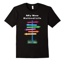 My New Retired Life Tshirt