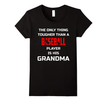Only Thing Tougher Than Baseball Player Is His Grandma Shirt