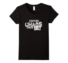 Causing Chaos Since 1967 T-Shirt 50th Birthday Gift Shirt