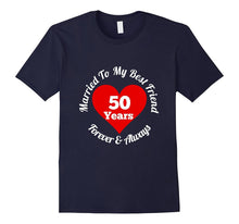 50 Year Wedding Anniversary Tshirt 50th Married Best Friend