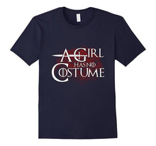 A Girl Has No Costume T-Shirt Funny Halloween Shirt