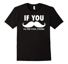 If You Must Ask, I'm the Cool Cousin T-Shirt