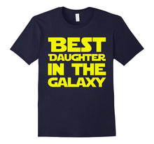 Best Daughter in the Galaxy T-Shirt
