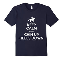 Keep Calm and Chin Up Heels Down Cool Horseback Riding Gifts