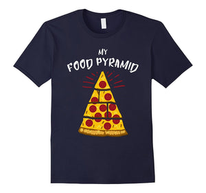 "My Food Pyramid" Funny Pizza T Shirt