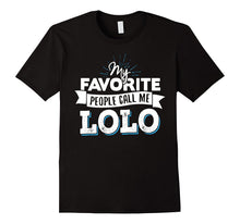 Lolo T-Shirt - My Favorite People Call Me Lolo!