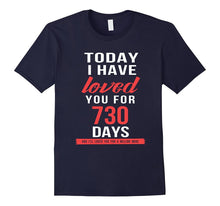 2nd Anniversary Shirt I Have Loved You for 730 Days Shirt