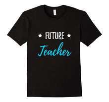 Future Teacher T-Shirt Funny Gift Shirt for School